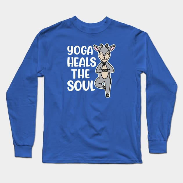 Yoga Heals The Soul Goat Yoga Fitness Cute Funny Long Sleeve T-Shirt by GlimmerDesigns